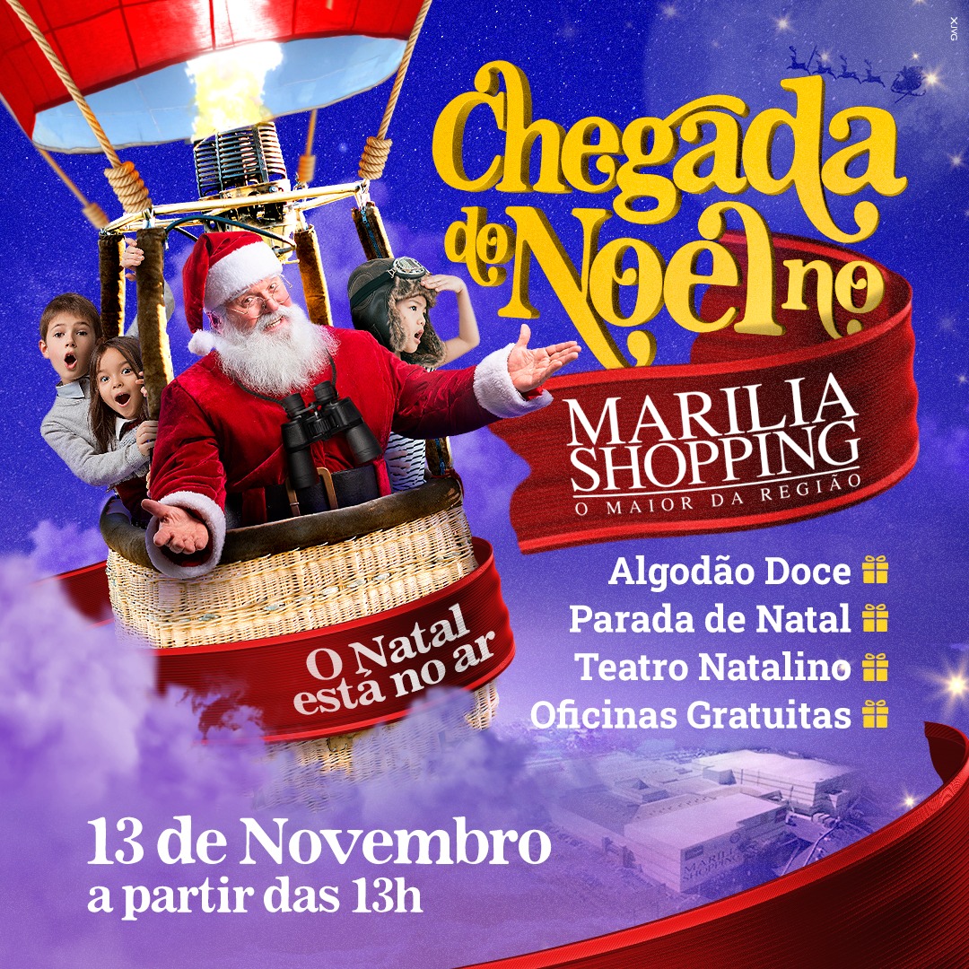 Papai Noel chega dia 13 de novembro trazendo a alegria do Natal ao Marília  Shopping – Conexão Marília