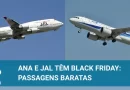 ANA e JAL: aproveite a promoção de Black Friday