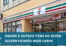 Seven-Eleven vai aumentar preços do onigiri e sushi