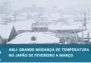 Grande mudança de temperatura é esperada no Japão de fevereiro a março