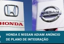 Honda e Nissan adiam anúncio de plano de fusão