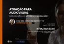 Cultura abre inscrições para oficina “Atuação para Audiovisual- introdução ao método Stanislavski”