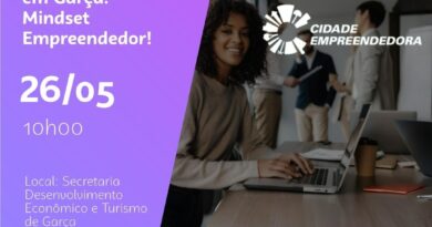 Sebrae-SP e Prefeitura de Garça anunciam parceria para o Programa Cidade Empreendedora 