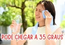 Calor hoje pode chegar a 35 graus: cuidado com insolação