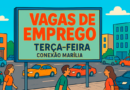 VAGAS DE EMPREGO PARA TERÇA-FEIRA 03/03/2026 
