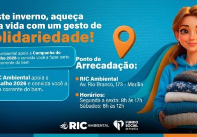 Fundo Social reforça Campanha do Agasalho 2026 com apoio da RIC Ambiental em Marília