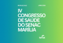 4º Congresso de Saúde do Senac Marília promove palestras e rodas de conversa sobre bem-estar, envelhecimento consciente e inteligência artificial