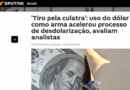 Diretor do Unity Global analisa o abandono do dólar e euro em transações bilaterais em reportagem especial do Sputnik Brasil