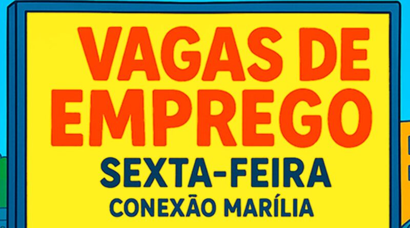 VAGAS DE EMPREGO PARA SEXTA-FEIRA 14/08/2026 
