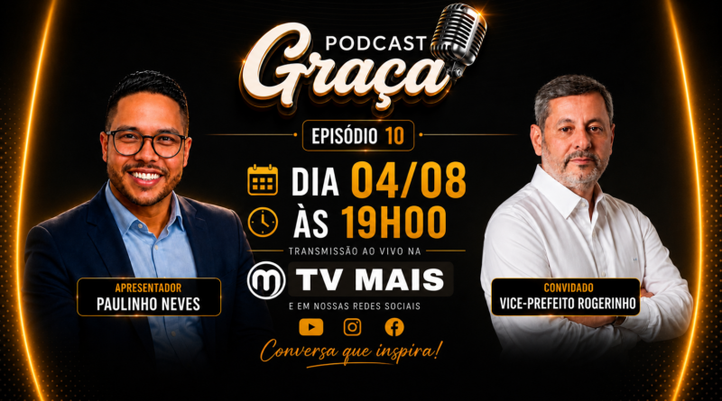 Rogerinho participa nesta terça-feira do Podcast Graça e fala sobre trajetória, gestão pública e o futuro de Marília e região