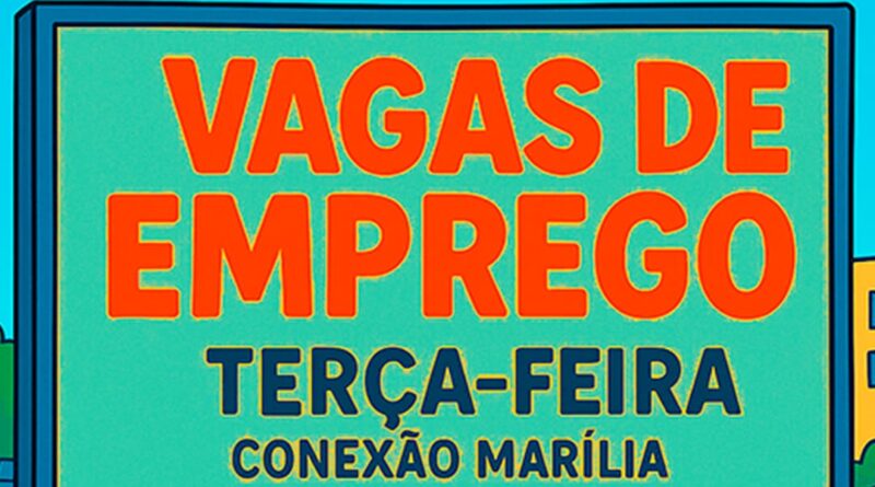 VAGAS DE EMPREGO PARA TERÇA-FEIRA 08/09/2026 