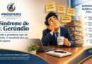 A Síndrome do Sr. Gerúndio