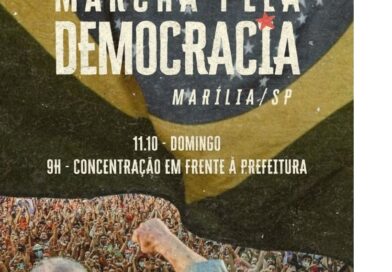 MARÍLIA TERÁ ATO PELA DEMOCRACIA NESTE DOMINGO COM CONCENTRAÇÃO