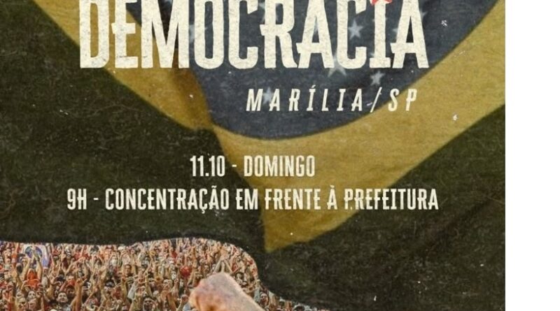 MARÍLIA TERÁ ATO PELA DEMOCRACIA NESTE DOMINGO COM CONCENTRAÇÃO