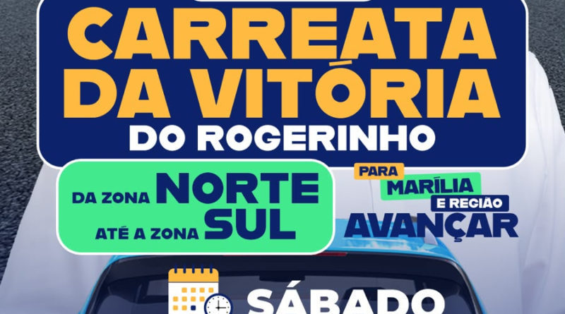 Rogerinho promove a Carreata da Vitória neste sábado com percurso da Zona Norte à Zona Sul de Marília
